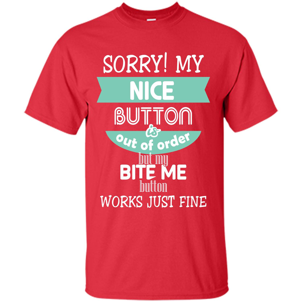 Sorry my nice button is out of order but my bite me button works just fine Red