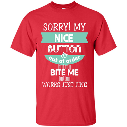 Sorry my nice button is out of order but my bite me button works just fine Red