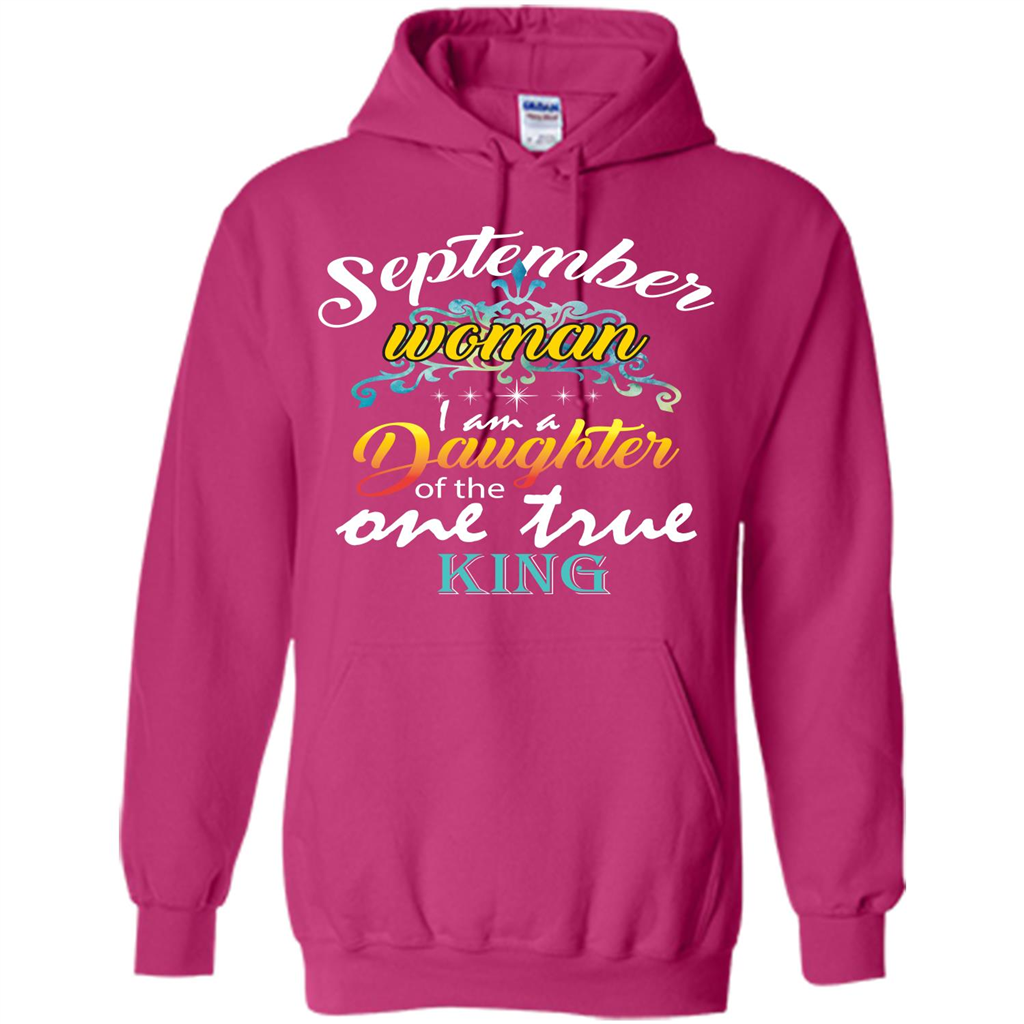 September Woman I Am A Daughter Of The One True King T-shirt Heliconia