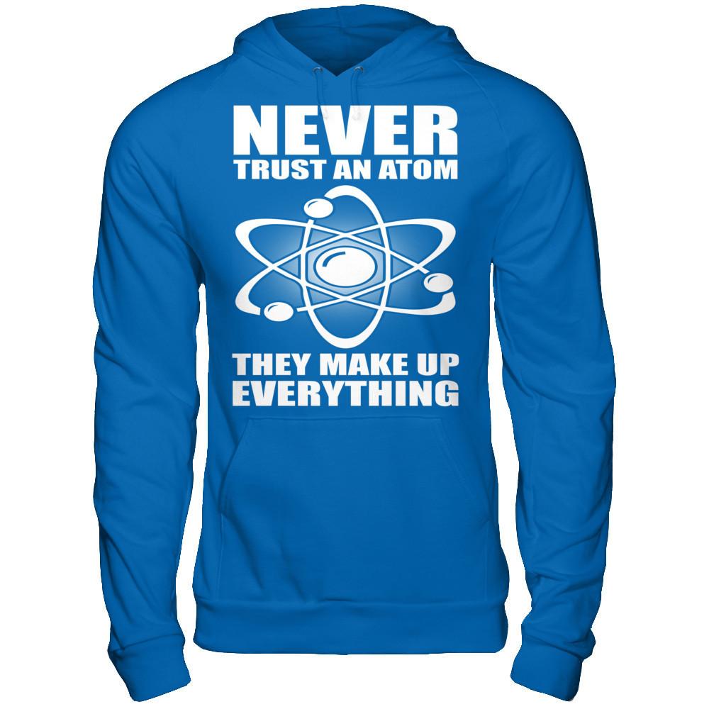 Never Trust An Atom, They Make Up Everything Gildan - Pullover Hoodie Royal