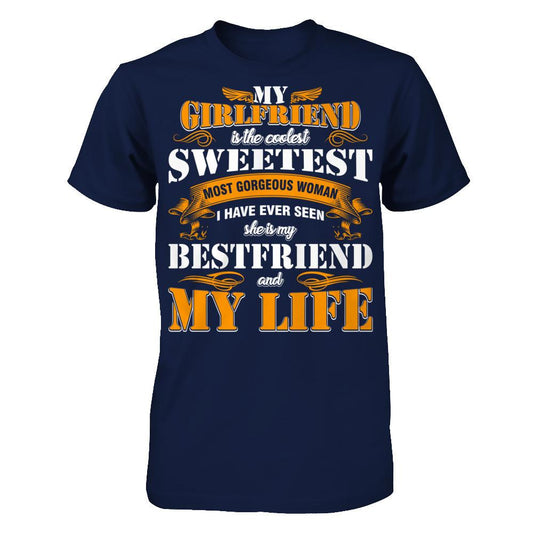 My Girlfriend Is The Coolest Sweetest Most Gorgeous Woman. She Is My Life Gildan - Short Sleeve Tee Navy