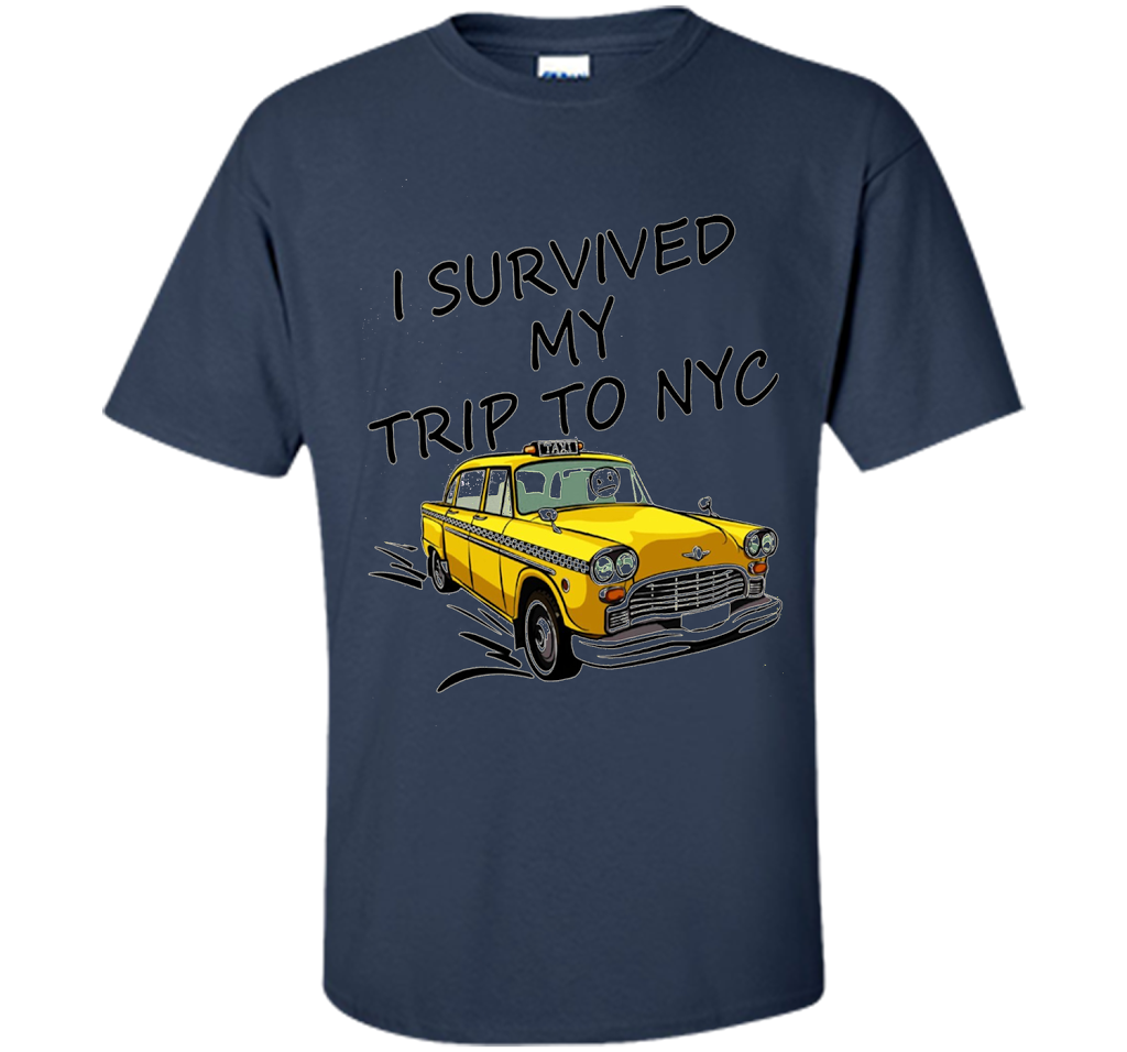 I Survived My Trip To NYC T-Shirt t-shirt Navy