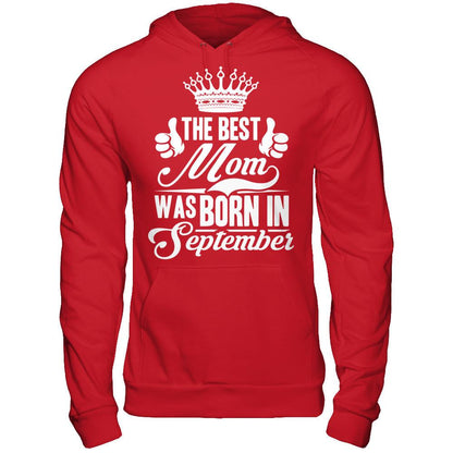 The Best Mom Was Born In September Gildan - Pullover Hoodie Red