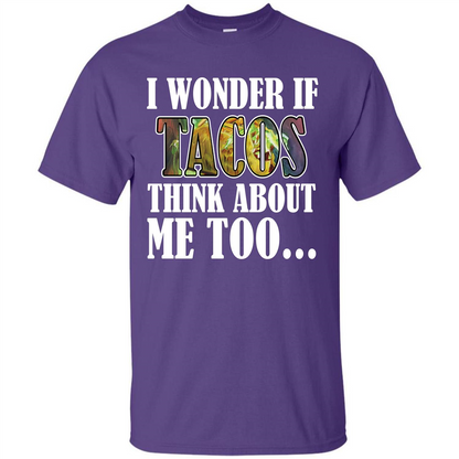 Taco T-shirt I Wonder If Tacos Think About Me Too T-shirt Purple