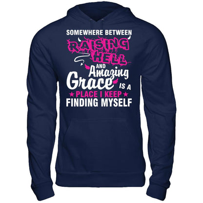Somewhere Between Raising Hell And Amazing Grace Is A Place I Keep Finding Myself Gildan - Pullover Hoodie Navy