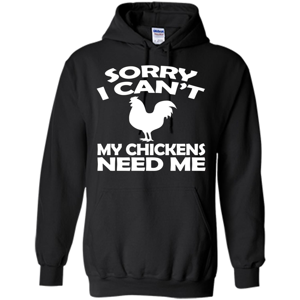 Chicken T-shirt Sorry I Cant My Chickens Need Me Gold