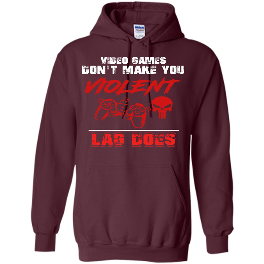 Gamer T-shirt Video Games Don't Make You Violent Lag Does T-shirt