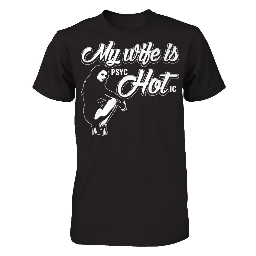 My Wife Is psycHOTic Next Level - Unisex Fitted Tee Black