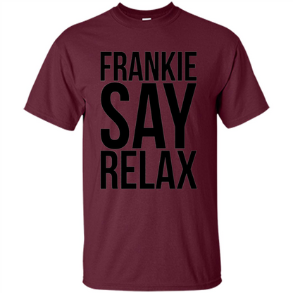 Music Lover T-shirt Frankie Say Relax Maroon