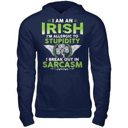I'm An Irish - I'm Allergic To Stupidity. I Break Out In Sarcasm T-shirt Gildan - Pullover Hoodie Navy