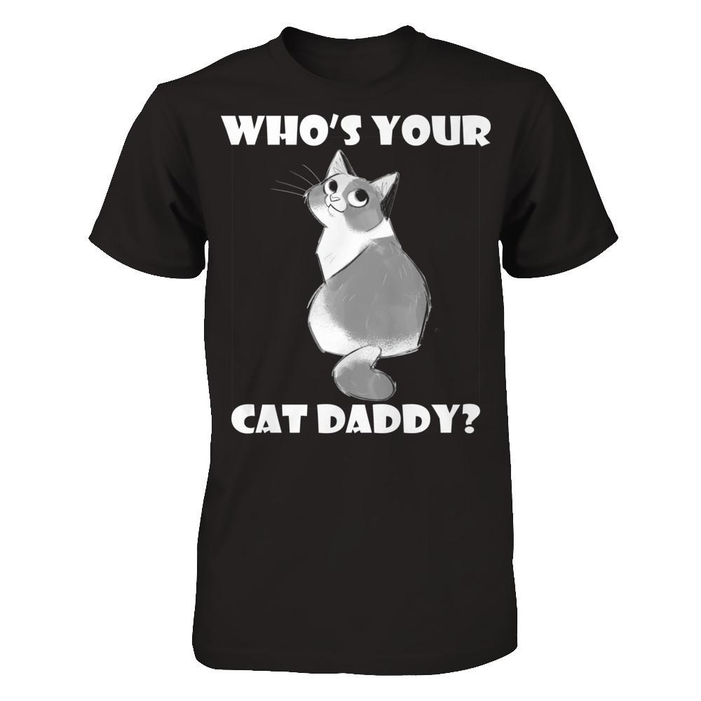 Who's Your Cat Daddy T-shirt Next Level - Unisex Fitted Tee Black