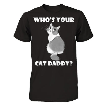 Who's Your Cat Daddy T-shirt Next Level - Unisex Fitted Tee Black