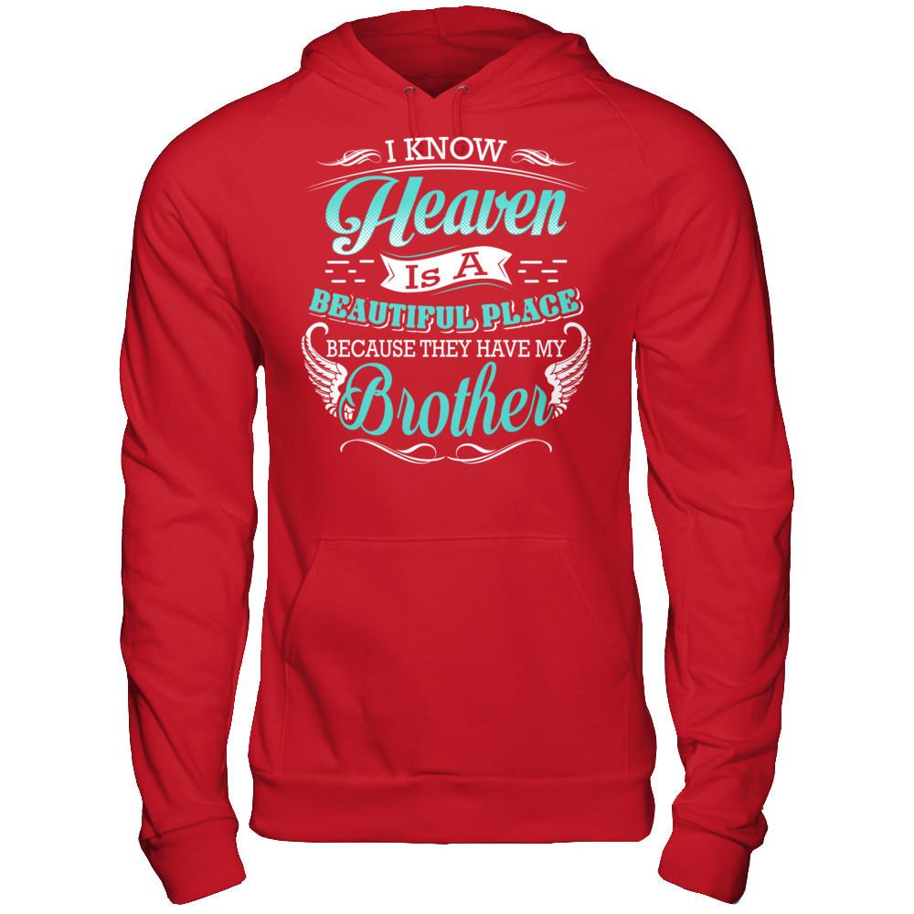 I Know Heaven Is A Beautiful Place Because They Have My Brother T-shirt Gildan - Pullover Hoodie Red