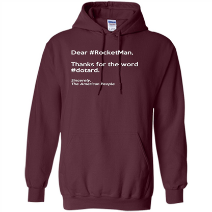 Dear #Rocketman, Thanks For Word #Dotard T-Shirt