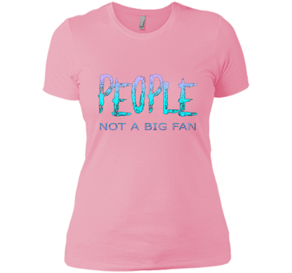 People Not A Big Fan T-shirt Light Pink