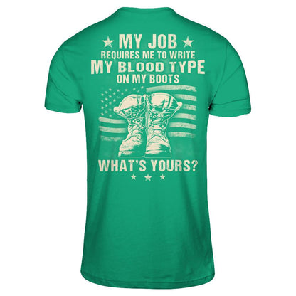 My Job Requires Me To Write My Blood Type On My Boots - What's Yours Gildan - Short Sleeve Tee Kelly Green