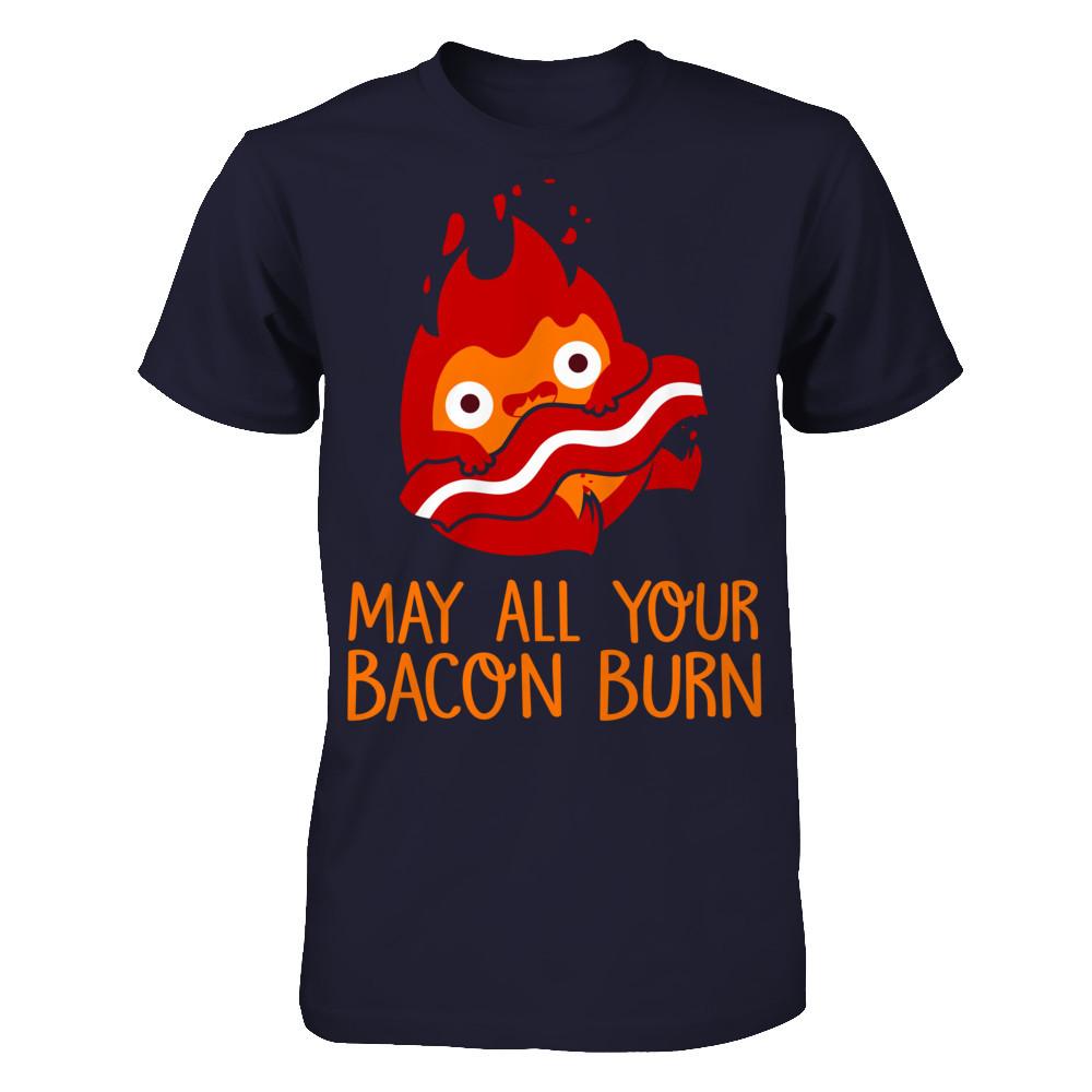 May All Your Bacon Burn T-shirt Next Level - Unisex Fitted Tee Midnight Navy