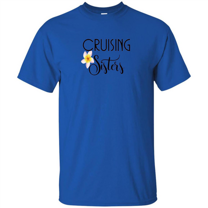 Cruising Sisters T-Shirt Cruise Vacation T-shirt Royal