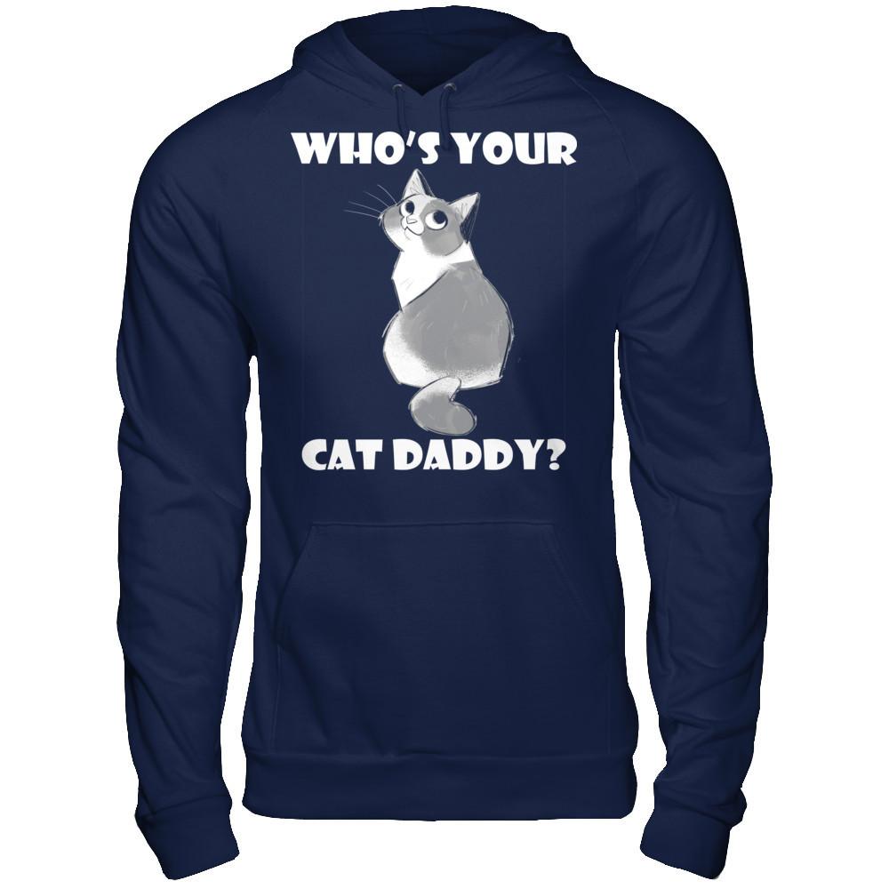 Who's Your Cat Daddy T-shirt Gildan - Pullover Hoodie Navy