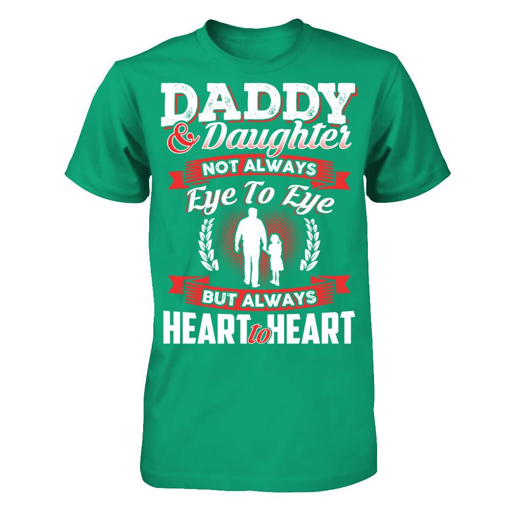 Daddy & Daughter - Not Always Eye To Eye But Always Heart To Heart T-shirt Gildan - Short Sleeve Tee Kelly Green