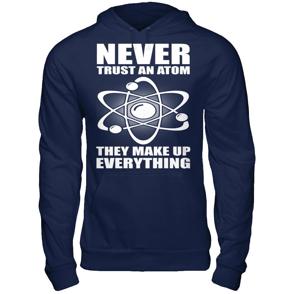Never Trust An Atom, They Make Up Everything Gildan - Pullover Hoodie Navy