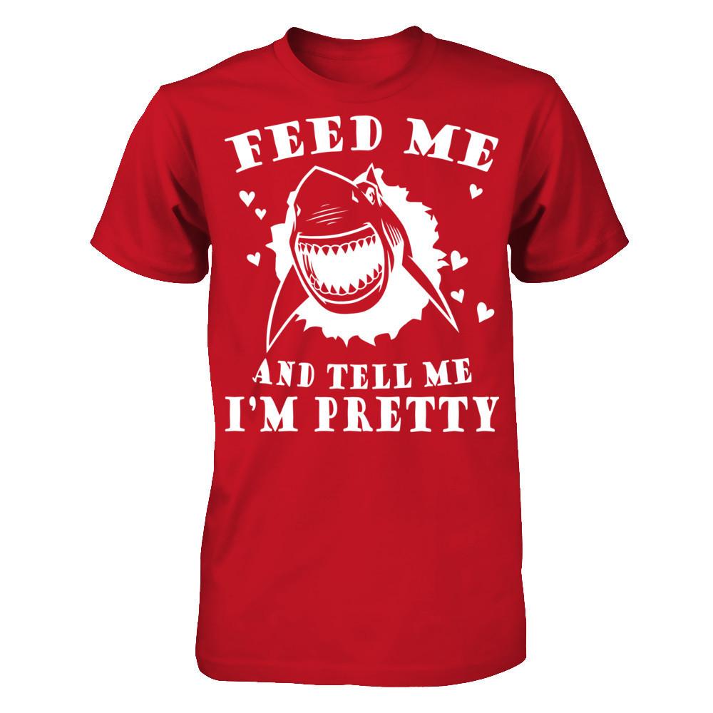 Feed Me And Tell Me I'm Pretty T-shirt Gildan - Short Sleeve Tee Red