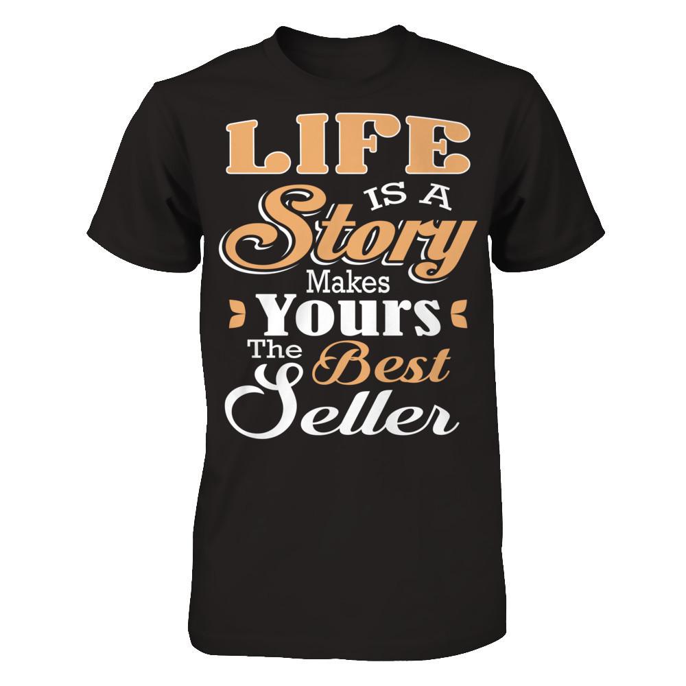 Life Is A Story Makes Yours The Best Seller Gildan - Short Sleeve Tee Black