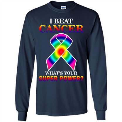 Cancer Awareness T-shirt I Beat Cancer What's Your Super Power T-shirt Navy