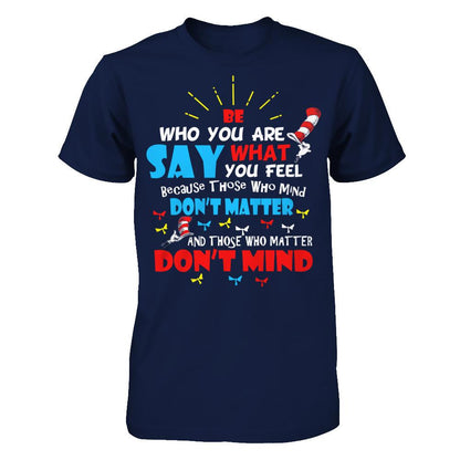 Be Who You Are And Say What You Feel T-shirt Gildan - Short Sleeve Tee Navy