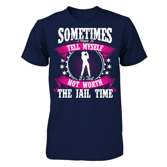 Sometimes I Have To Tell Myself It's Just Not Worth The Fail Time Gildan - Short Sleeve Tee Navy