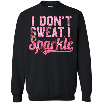 I Don't Sweat I Sparkle Floral Print Graphic T-shirt Black