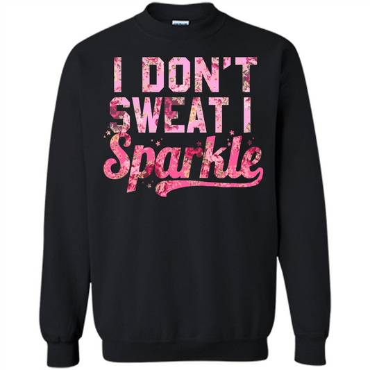 I Don't Sweat I Sparkle Floral Print Graphic T-shirt Black