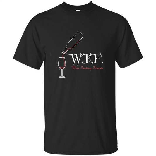 Wine T-shirt WTF Wine Tasting Friends T-shirt Black
