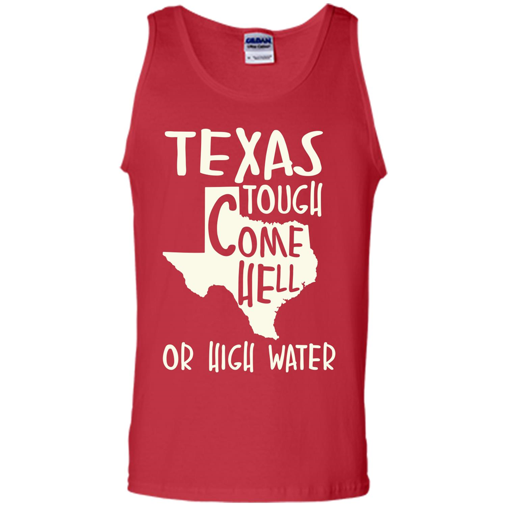 Texas Tough Come Hell Or High Water T-shirt Red