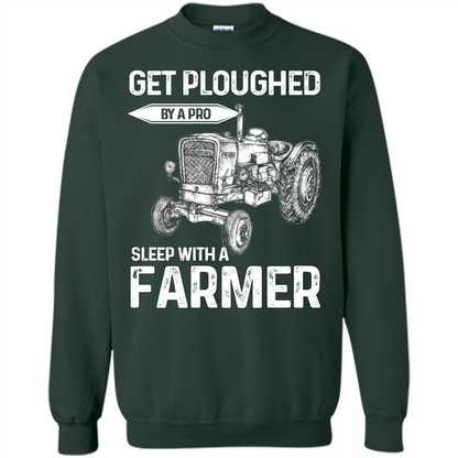Farmer. Get Ploughed By A Pro Sleep With A Farmer T-shrit Forest Green