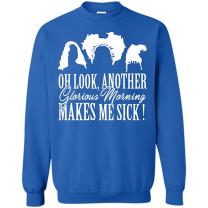 Movie T-shirt Oh Look Another Glorious Morning Makes Me Sick Royal