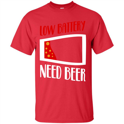 Beer T-shirt Low Battery Need Beer T-shirt Red