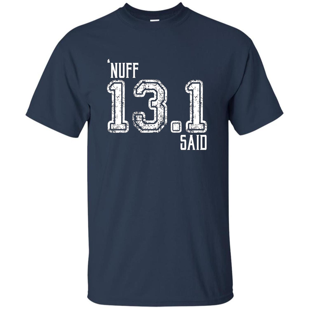 Nuff Said 13.1 Runners T-shirt Navy