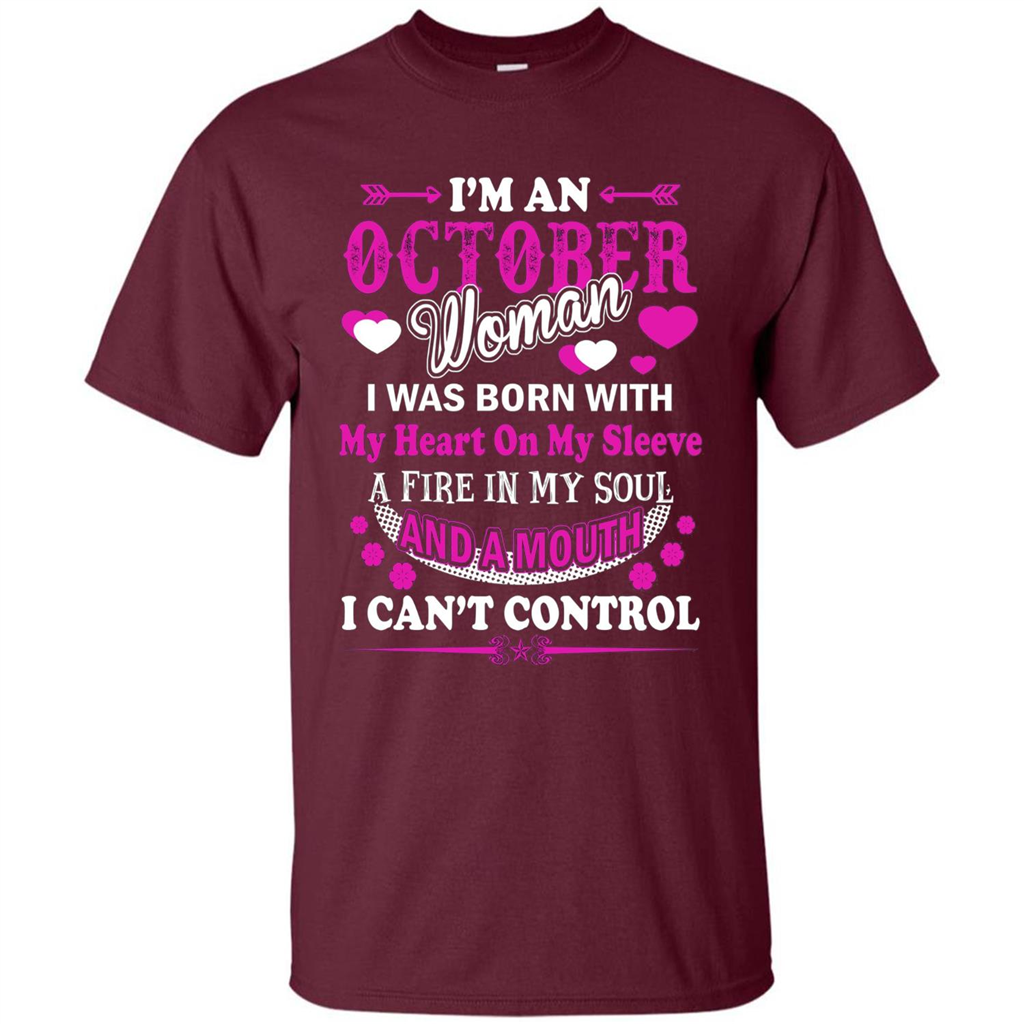 I'm An October Woman T-Shirt I Was Born With My Heart On My Sleeve Maroon