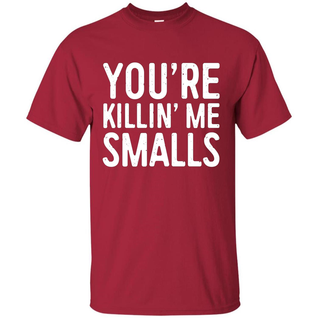 You're Killing Me Smalls T-shirt Funny Baseball Gift T-shirt Cardinal