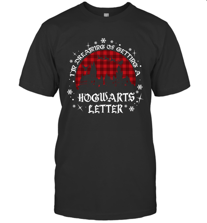I'm Dreaming Of Getting A Hogwarts Letter Harry Potter T-Shirt T-Shirt Black