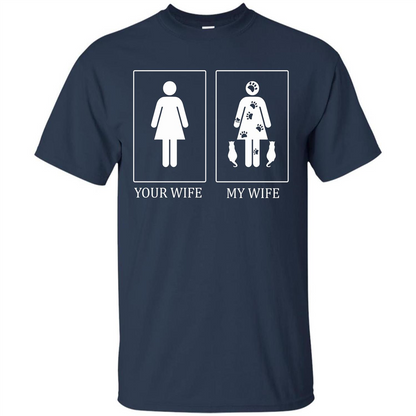 Husband T-shirt Your Wife My Wife T-shirt Navy