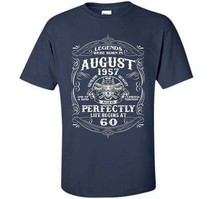 Legends Were Born In August 1957- Life begin at 60 T-shirt t-shirt Navy