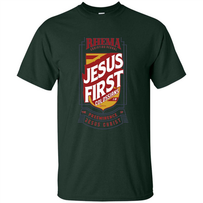 Jesus First T-shirt Jesus Christ Forest Green
