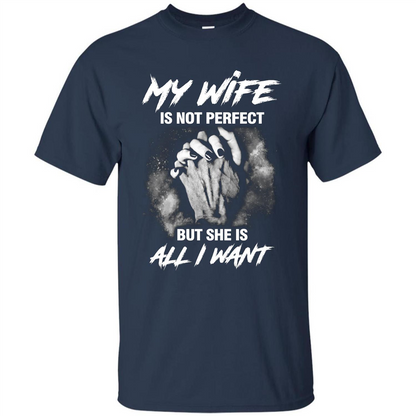 Husband T-shirt My Wife Is Not Perfect But She Is All I Need Navy