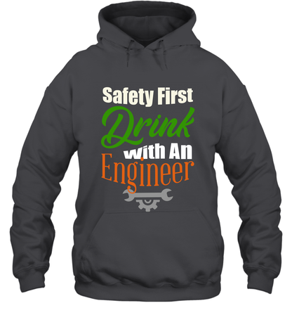 Safety First Drink With A Engineer Saint Patricks Day Shirt Hoodie Dark Heather