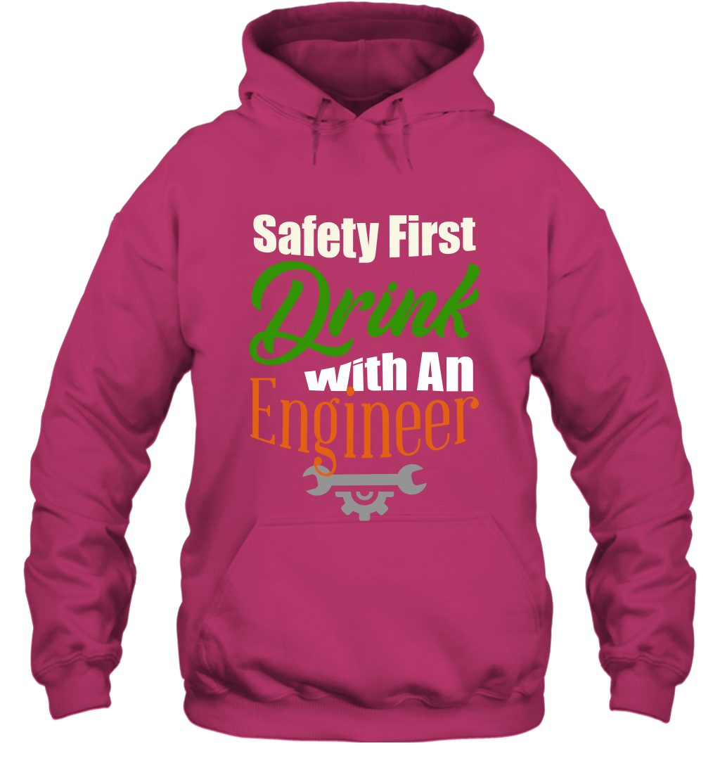 Safety First Drink With A Engineer Saint Patricks Day Shirt Hoodie Heliconia