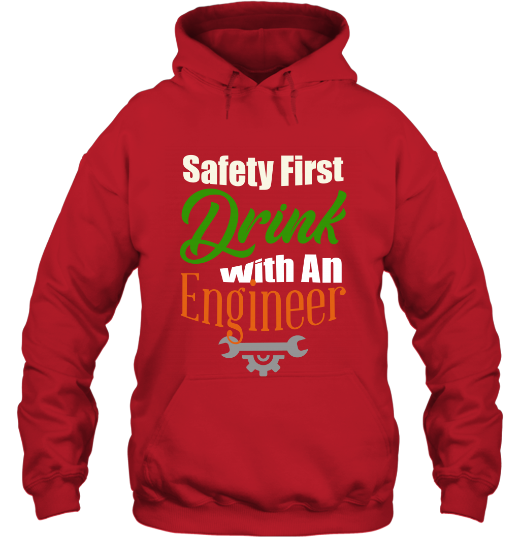 Safety First Drink With A Engineer Saint Patricks Day Shirt Hoodie Red