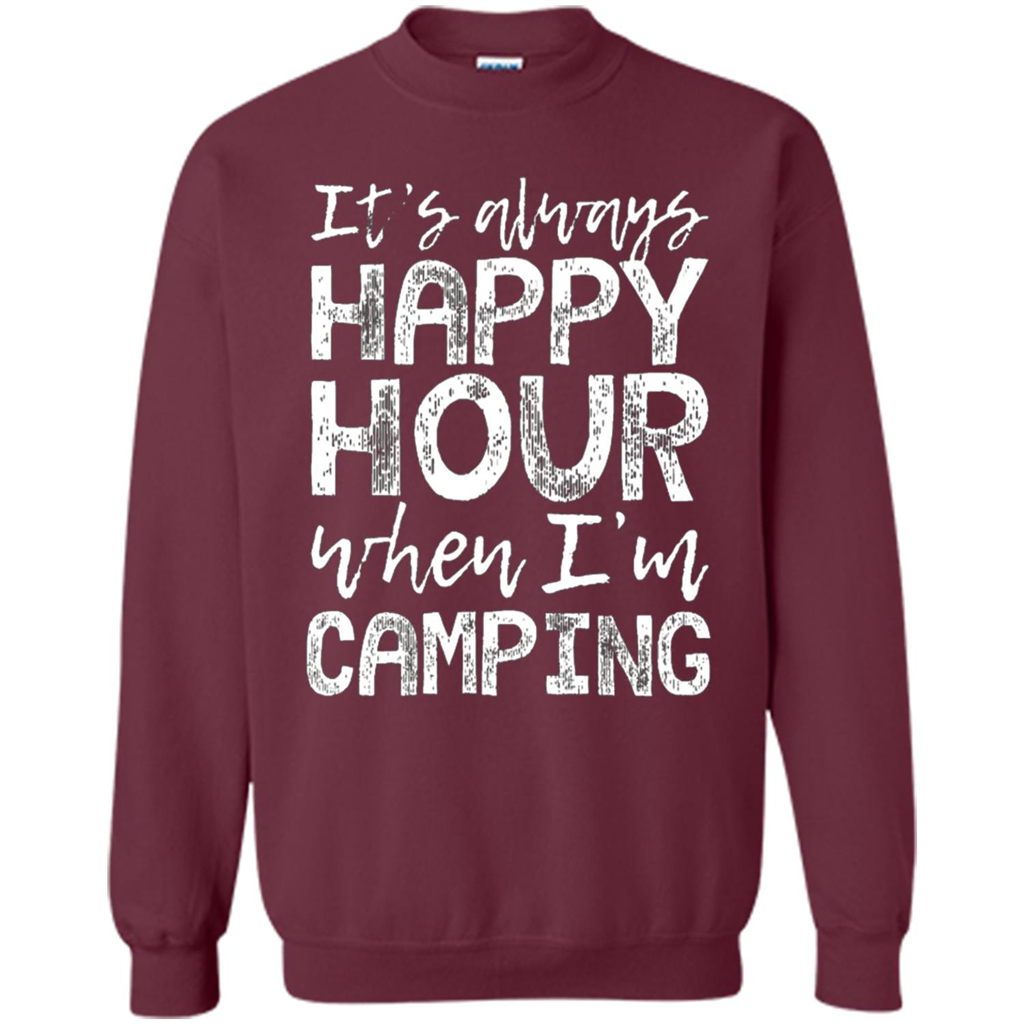 It's Always Happy Hour When I'm Camping T-shirt Maroon