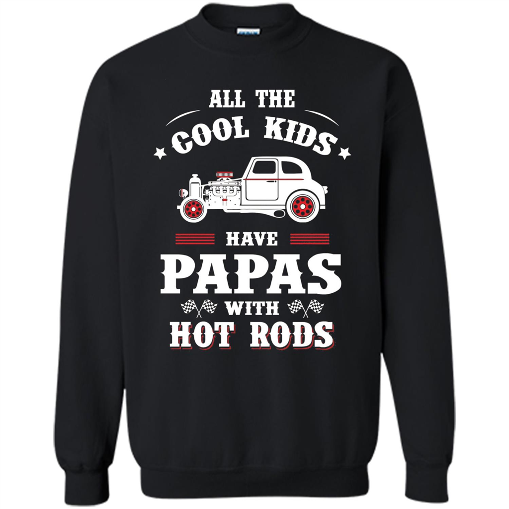 Fathers Day T-shirt Cool Kids Have Papas With Hot Rods Black
